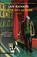 Città di lacrime by Ian Rankin