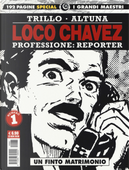 Loco Chavez. Professione: reporter. Vol. 1: Un finto matrimonio by Carlos Trillo, Horacio Altuna