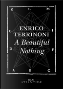 A beautiful nothing by Enrico Terrinoni