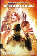 Vecchio Logan. Vol. 1: Berserker by Brian Michael Bendis, Jeff Lemire