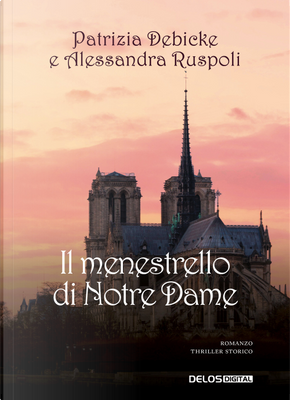 Il menestrello di Notre-Dame by Alessandra Ruspoli, Patrizia Debicke