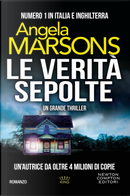Le verità sepolte by Angela Marsons
