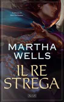 Il re strega by Martha Wells