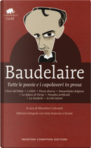 Tutte le poesie e i capolavori in prosa. Testo francese a fronte by Charles Baudelaire