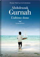 L'ultimo dono by Abdulrazak Gurnah