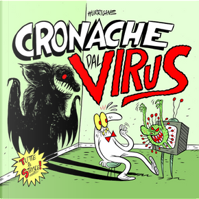 Cronache dal virus by Hurricane