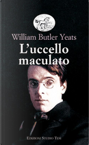 L'uccello maculato by William Butler Yeats