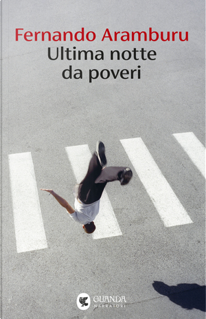 Ultima notte da poveri by Fernando Aramburu