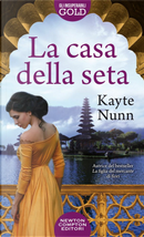 La casa della seta by Kayte Nunn