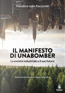 Il manifesto di Unabomber. La società industriale e il suo futuro by Theodore John Kaczynski