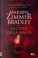 La città della magia. La saga di Darkover. L'era dei Comyn by Marion Zimmer Bradley