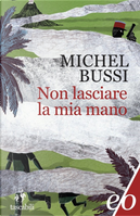 Non lasciare la mia mano by Michel Bussi
