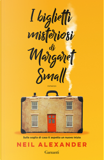 I biglietti misteriosi di Margaret Small by Alexander Neil