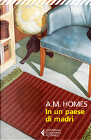 In un paese di madri by A. M. Homes