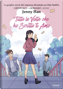 Tutte le volte che ho scritto ti amo. Graphic Novel by Jenny Han