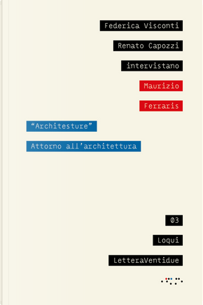 «Architesture». Attorno all'architettura by Federica Visconti, Maurizio Ferraris, Renato Capozzi