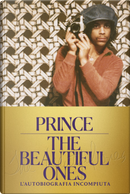 The beautiful ones. L'autobiografia incompiuta by Prince