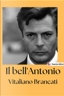 Il bell'Antonio by Vitaliano Brancati