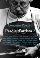 Parola d'artista. Vol. 2 by Concetto Pozzati