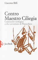 Contro Maestro Ciliegia. Commento teologico a «Le avventure di Pinocchio» by Giacomo Biffi
