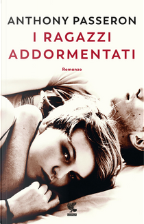 I ragazzi addormentati by Anthony Passeron