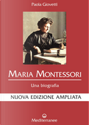 Maria Montessori. Una biografia by Paola Giovetti