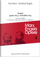 Opere complete. Vol. 4: Scritti agosto 1844-novembre 1845 by Friedrich Engels, Karl Marx