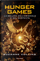 La ballata dell'usignolo e del serpente. Hunger Games by Suzanne Collins