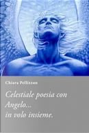 Poesie al al mio fidanzato celeste Angelo by Chiara Pellizzon