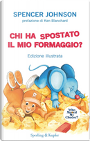 Chi ha spostato il mio formaggio? by Spencer Johnson
