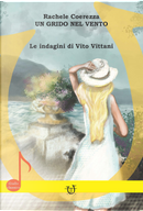 Un grido nel vento. Le indagini di Vito Vittani by Rachele Coerezza