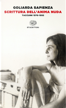 Scrittura dell'anima nuda. Taccuini 1976-1992 by Goliarda Sapienza