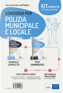 Kit per i concorsi in polizia municipale e locale. Manuale e test