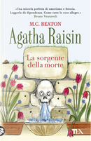 La sorgente della morte. Agatha Raisin by M. C. Beaton