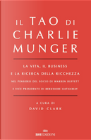 Il Tao di Charlie Munger. La vita, il business e la ricerca della ricchezza