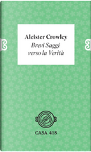Brevi saggi verso la verità by Aleister Crowley