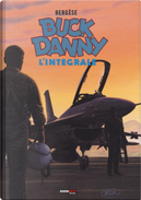 Buck Danny. L'integrale (1993-1999) by Francis Bergese