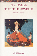 Tutte le novelle. Vol. 2: 1919-1939 by Grazia Deledda