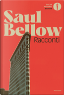 Racconti by Saul Bellow
