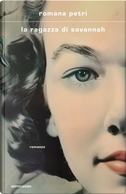 La ragazza di Savannah by Romana Petri