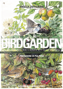 Birdgarden. Il giardino naturale e i suoi ospiti by Angela Zaffignani