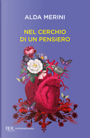 Nel cerchio di un pensiero by Alda Merini