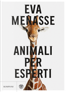 Animali per esperti by Eva Menasse