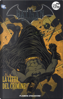 Batman. La leggenda. Vol. 31: La città del crimine