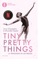 Tiny pretty things. La perfezione ha un prezzo by Charaipotra Sona, Dhonielle Clayton