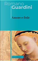 Amore e fede by Romano Guardini