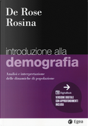 Introduzione alla demografia. Analisi e interpretazione delle dinamiche di popolazione by Alessandra De Rose, Alessandro Rosina