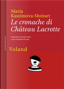 Le cronache di Château Lacrotte by Maria Kassimova-Moisset