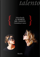 Il segreto del talento. Commedia per musica by Valeria Parrella
