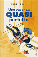 Una vacanza quasi perfetta by Anne Percin